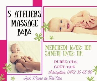 Stages,cours 5 Ateliers massage bébé