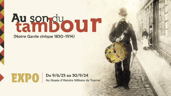 Expositions Au du tambour (Notre Garde civique 1830-1914)