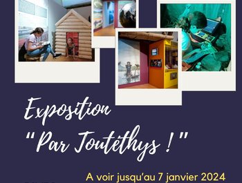 Expositions Exposition  Par Toutéthys ! 