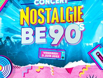 Concerts Nostalgie 90 s - concert années 90