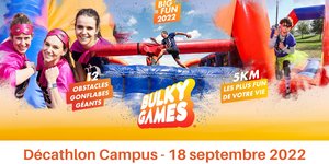 Expositions Bulky Games débarque à Décathlon Campus 18 septembre 2022 !
