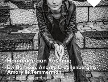 Hommage aan Yasmine - Evi Hanssen, Andrea
Croonenberghs, Amaryllis Temmerman