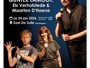 Comedy aperitief met Gunter Lamoot, Els
Verhofstede en Maarten D\