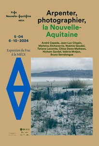 Expositions Exposition  Arpenter, photographier Nouvelle-Aquitaine 